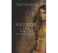 Warrior of Life: Your Journey to Enlightenment