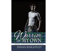 Warrior of My Own: A Scottish Time Travel Love Story