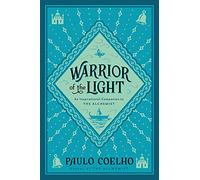 Warrior of the Light: From the Bestselling Author of The Alchemist