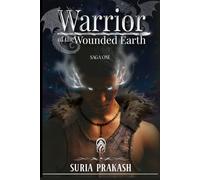 Warrior of the Wounded Earth: The land where god and King and the cult fight (Saga One)