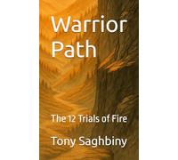 Warrior Path: The 12 Trials of Fire