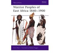 [(Warrior Peoples of East Africa, 1840-1900)] [Author: C.J. Peers] published on (June, 2005)