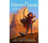 Warrior Princess 3 by Jodi Lynn Anderson Jodi Lynn Anderson (Auteur)