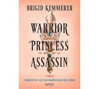 Warrior Princess Assassin Brigid Kemmerer (Auteur), Lilas Nord (Traduction)