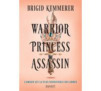 WARRIOR PRINCESS ASSASSIN - Tome 1 - Brigid Kemmerer - Rageot - broché - Roman adolescent