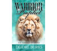 Warrior Prophet: The Mantle of Isaiah