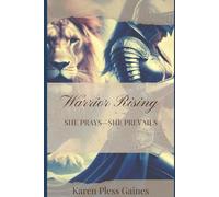Warrior Rising: She Prays-She Prevails