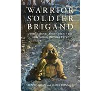 Warrior Soldier Brigand Institutional Abuse within the Australian Defence Force - Ben Wadham - Melbourne University Publishing - ebook (ePub) - Livre