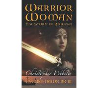 Warrior Woman: The Story Of Rowena: 3 (English Dawn)