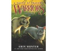 Warriors A Vision of Shadows 3 Shattered Sky by Erin Hunter Paperback Book Erin Hunter (Auteur)