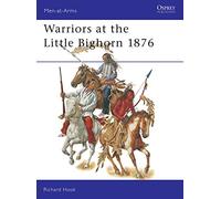 Warriors at the Little Bighorn 1876-