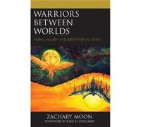 Warriors between Worlds by Zachary Moon Unknown (Auteur)