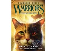 Warriors: Changing Skies #3: Chasing Shadows: An Action Animal Novel about Survival for Kids (Ages 8-12)