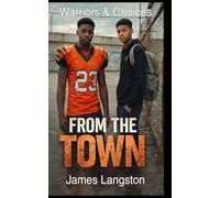 Warriors & Choices: From The Town