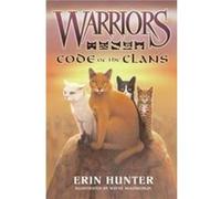 Warriors Code of the Clans by Erin Hunter Hardcover Book Erin Hunter (Auteur)