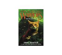 Warriors: Dawn of the Clans #4: The Blazing Star: The Thrilling Fourth Book About Warrior Cats' Fight for Survival (Ages 8-12)