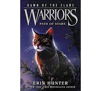 Warriors: Dawn of the Clans #6: Path of Stars: A Middle Grade Fantasy for Kids (Ages 8-12) About Forest Cats Who Unite to Survive