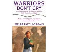 Warriors Don't Cry Melba Pattillo Beals (Auteur)