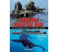 Warriors from the deep - the extraordinary history of the combat swimmers