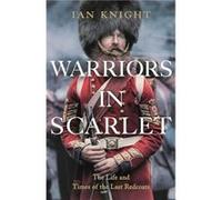 Warriors in Scarlet - Ian Knight - Pan Macmillan - Livre en Anglais - Paperback Ian KnightIan Knight (Auteur)
