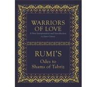 Warriors Of Love Mevlana Rumi, James Cowan (Auteur)