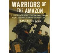 Warriors of the Amazon: Inside Brazil’s Elite Special Forces