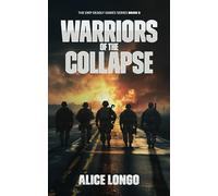Warriors Of The Collapse: An EMP Post-Apocalyptic Survival Thriller