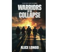 Warriors Of The Collapse: An EMP Post-Apocalyptic Survival Thriller