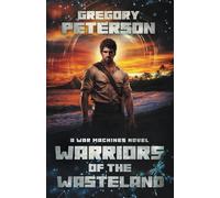 Warriors Of The Wasteland: A War Machines Novel (The War Machines Chronicles)