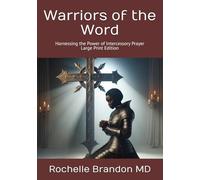 Warriors of the Word: Harnessing the Power of Intercessory Prayer-Large Print Edition