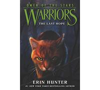 Warriors: Omen of the Stars #6: The Last Hope