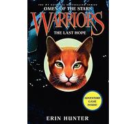 [Warriors: Omen of the Stars #6: The Last Hope] [By: Hunter, Erin] [April, 2012]