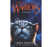 Warriors: Power of Three #1: The Sight: An Epic Fantasy About Sibling Warrior Cats with Extraordinary Powers and a Secret Prophecy for Kids (Ages 8-12)