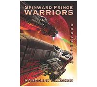 Warriors: Spinward Fringe Broadcast 13