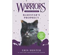 Erin Hunter – Warriors Super Edition: Bluestar's Prophecy – Destin, secrets et leadership – Poche