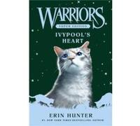 Erin Hunter – Warriors Super Edition: Ivypool's Heart – Deuil & rédemption – Livre en anglais Relié