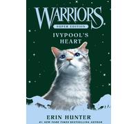 Warriors Super Edition : Le cœur d'Ivypool