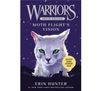Warriors Super Edition: Moth Flight's Vision Erin Hunter, James L Barry, Owen Richardson (Auteur)