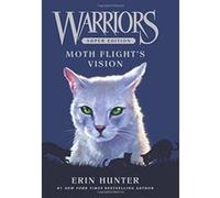 Warriors Super Edition: Moth Flight's Vision - [Version Originale] Inconnu (Auteur)