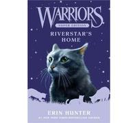 Warriors Super Edition Riverstars Home - Erin Hunter - HarperCollins Publishers Inc - Livre en Anglais - Paperback Erin HunterErin Hunter (Auteur)