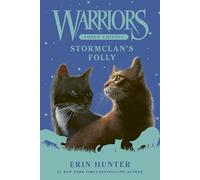Warriors Super Edition: StormClan's Folly: An Epic Clan Adventure for Readers of Warriors Cats