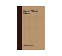 Warriors Without Weapons