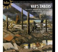 War's Embers : Mélodies de Compositeurs Ayant Péri Ou Souffert Durant la Première Guerre Mondiale