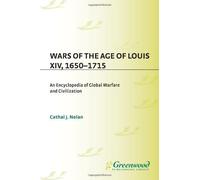 Wars Of The Age Of Louis Xiv, 1650-1715
