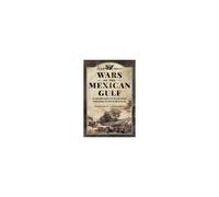 Wars Of The Mexican Gulf