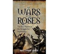 Wars Of The Roses Matthew Lewis, (Auteur)