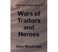 Wars of Traitors and Heroes
