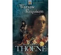 Warsaw Requiem by Bodie Thoene & Brock Thoene Bodie Thoene, Brock Thoene (Auteur)