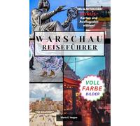 WARSCHAU REISEFÜHRER: Entdecken Sie die perfekte Mischung aus Tradition und Moderne in Polens Hauptstadt