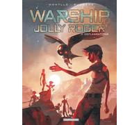 Warship Jolly Roger - Tome 2 - Déflagrations - Sylvain Runberg - Dargaud - cartonné - Bande dessinée